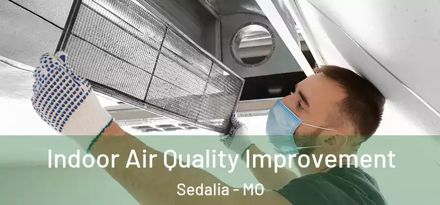  Indoor Air Quality Improvement Sedalia - MO